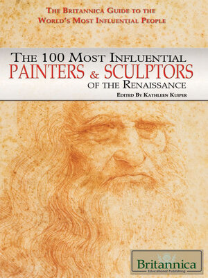 cover image of The 100 Most Influential Painters & Sculptors of the Renaissance